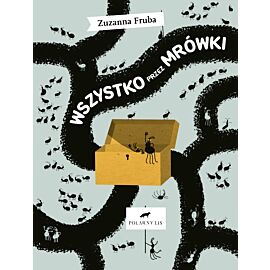 Wszystko przez mrówki