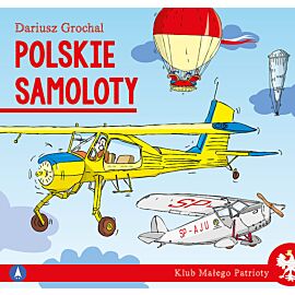 Polskie samoloty. Klub małego patrioty