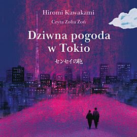 Dziwna pogoda w Tokio (audiobook MP3)