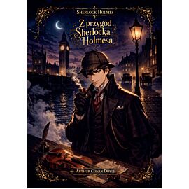 Z przygód Sherlocka Holmesa. Sherlock Holmes