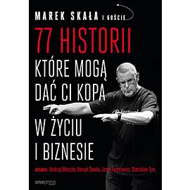 77 historii, które mogą dać Ci kopa w życiu i biznesie (e-book)