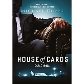 House of Cards. Ograć króla
