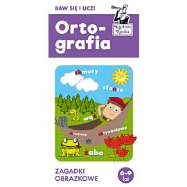 Ortografia 6-9 lat. Zagadki obrazkowe