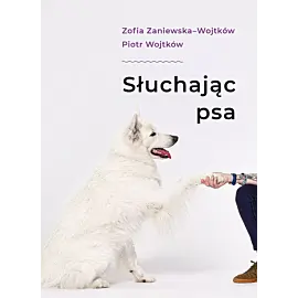 Słuchając psa