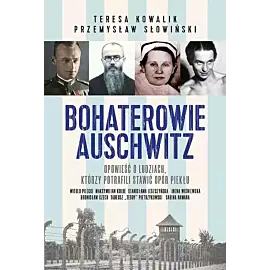 Bohaterowie Auschwitz