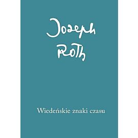 Wiedeńskie znaki czasu. Felietony z lat 1915-1919