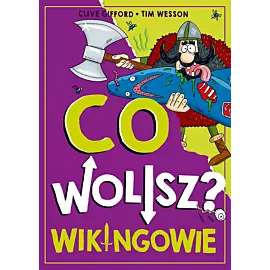 Co wolisz? Wikingowie