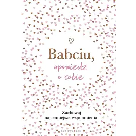 Babciu, opowiedz o sobie