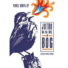 Jutro ma na imię Bóg