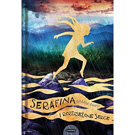 Serafina i rozdzielone serce