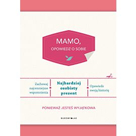 Mamo, opowiedz o sobie
