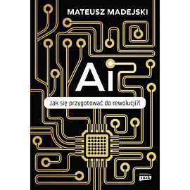 AI. Jak się przygotować do rewolucji?