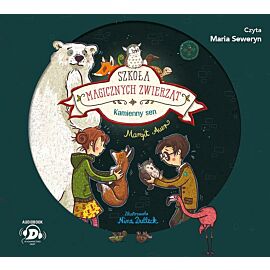 Szkoła magicznych zwierząt. Kamienny sen - audiobook (audiobook CD)