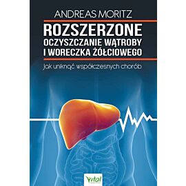 Rozszerzone oczyszczanie wątroby i woreczka żółciowego wyd. 2021