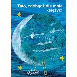 Tato zdobądź dla mnie księżyc
