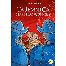Tajemnica starej dzwonnicy. Na tropach tajemnic. Tom 1