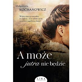 A może jutra nie będzie