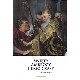 Święty Ambroży i jego czasy