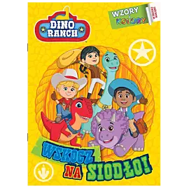 Dino Ranch. Wzory i Kolory cz 1 Wskocz na siodło!