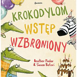 Krokodylom wstęp wzbroniony!