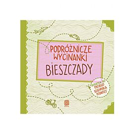 Podróżnicze wycinanki. Bieszczady. Wydanie 1 (e-book)