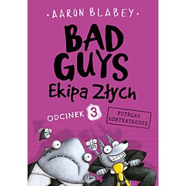 Bad Guys. Ekipa Złych. Odcinek 3 Futrzak kontratakuje
