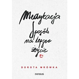 Medytacja. Sposób na lepsze życie (e-book)