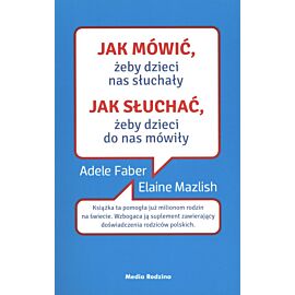 Jak mówić żeby dzieci nas słuchały jak słuchać żeby dzieci do nas mówiły wyd. kieszonkowe