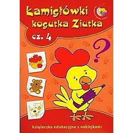 Łamigłówki Kogutka Ziutka. Część 4