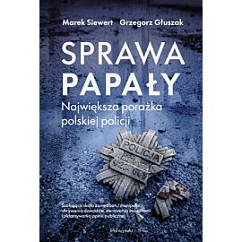 Sprawa Papały. Największa porażka polskiej policji