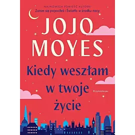 Kiedy weszłam w twoje życie