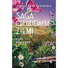 Saga o ludziach ziemi. Czas rumianku