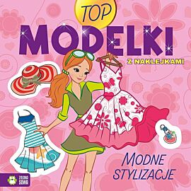 Top Modelki. Modne stylizacje