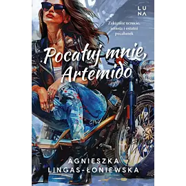 Pocałuj mnie, Artemido