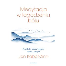 Medytacja w łagodzeniu bólu (e-book)