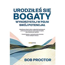 Urodziłeś się bogaty. Wykorzystaj w pełni swój potencjał (e-book)