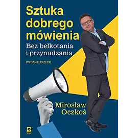 Sztuka dobrego mówienia bez bełkotania i przynudzania