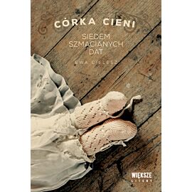 Siedem szmacianych dat. Córka cieni. Tom 1. Większe litery