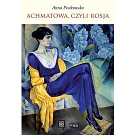 Achmatowa czyli rosja