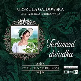 Dworek nad Biebrzą Tom 3 Testament dziadka (audiobook CD)