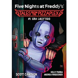 Five Nights at Freddy's: Tales from the Pizzaplex. Gra Lally'ego. Tom 1