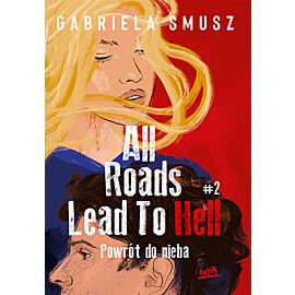 All Roads Lead to Hell #2 Powrót do nieba (e-book)