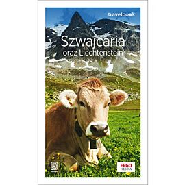Szwajcaria oraz Liechtenstein. Travelbook. Wydanie 2 (e-book)