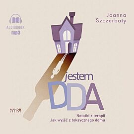 Jestem DDA Notatki z terapii (audiobook CD)