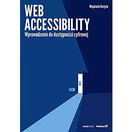 Web accessibility. Wprowadzenie do dostępności cyfrowej