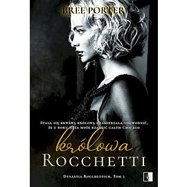 Królowa Rocchetti. Seria Dynastia Rocchettich. Tom 3