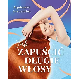 Jak zapuścić długie włosy