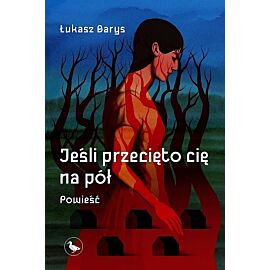 Jeśli przecięto cię na pół
