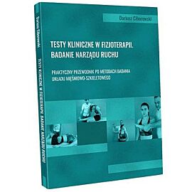 Testy kliniczne w fizjoterapii Badanie narządu ruchu