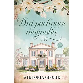 Dni pachnące magnolią
